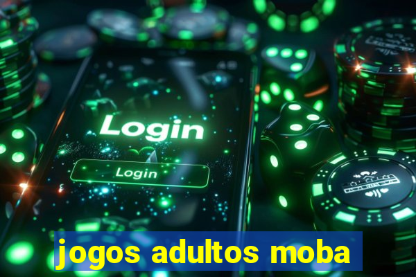 jogos adultos moba